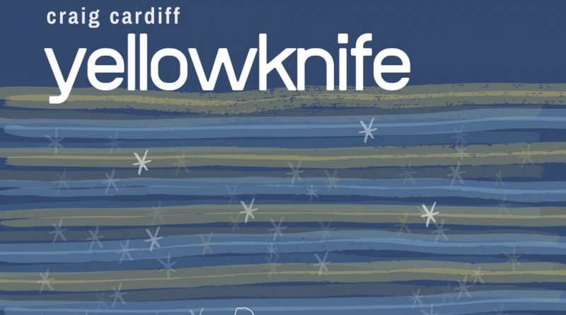 Craig Cardiff Yellowknife cover