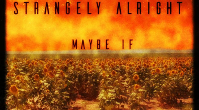 Strangely Alright Maybe If cover