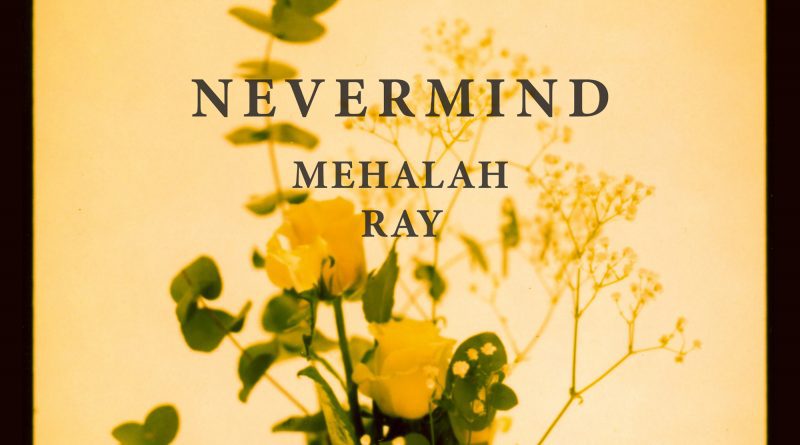 Mehalah Ray Nevermind cover