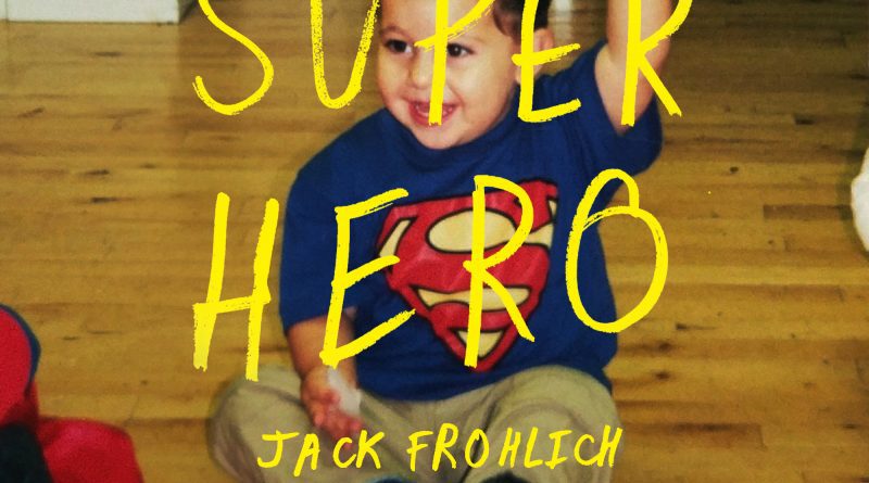 Jack Frohlich Superhero cover
