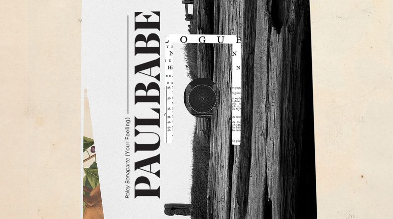 Paul Babe Poley Bonaparte (Your Feeling) single cover