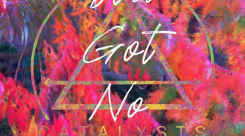 Catalysts You Got No Soul single cover