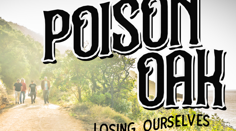 Poison Oak Losing Ourselves