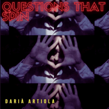 Daria Artiola Questions that Spin single cover