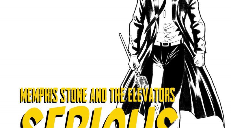 Memphis Stone and the Elevators Serious single cover