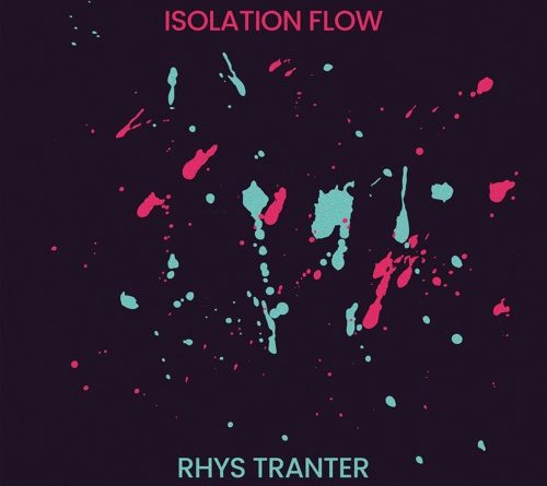 rhys tranter - isolation flow