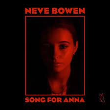 neve bowen - song for anna