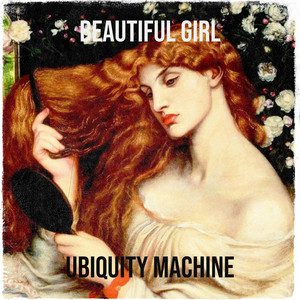 ubiquity machine - beautiful girl