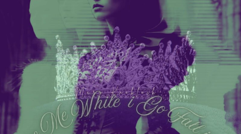 mary knoblock - excuse me while i go fall in love