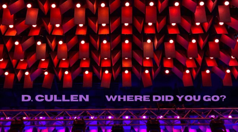 d cullen - where did you go