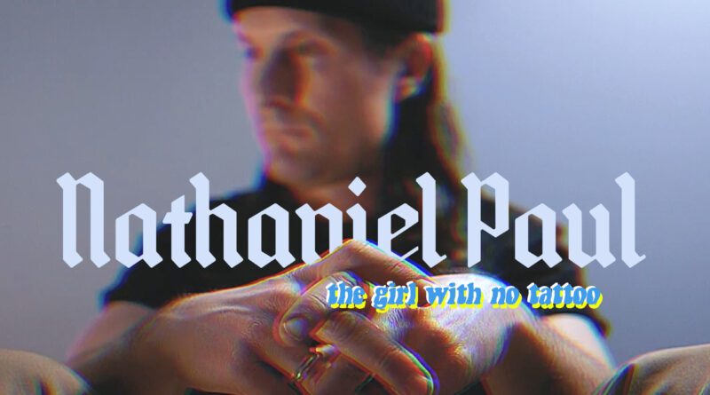 nathaniel paul - the girl with no tattoo