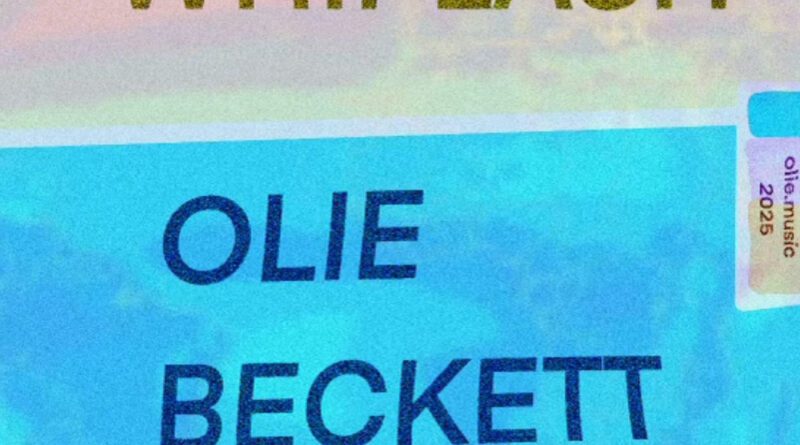 olie beckett - whiplash