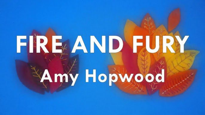 amy hopwood - fire and fury