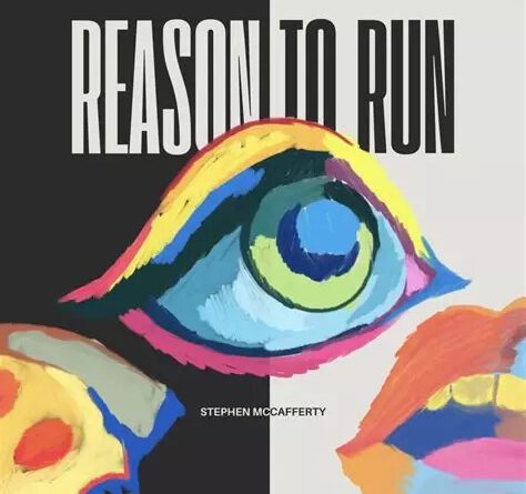 stephen mccafferty - reason to run