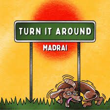 Madrai - Turn It Around