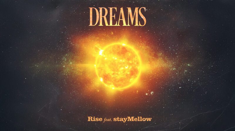 RISE - Dreams