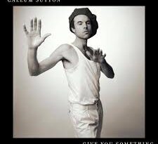 Callum Sutton - Give You Something