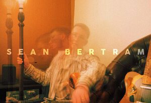 Sean Bertram - Everything AGain