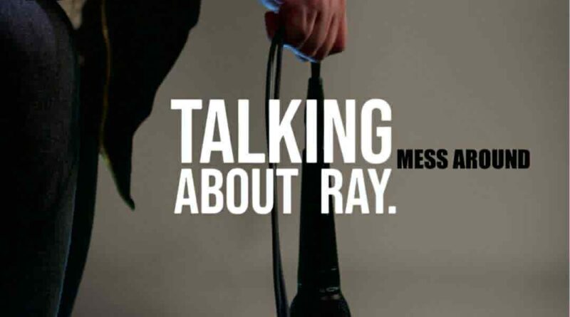 Talking About Ray - Mess Around