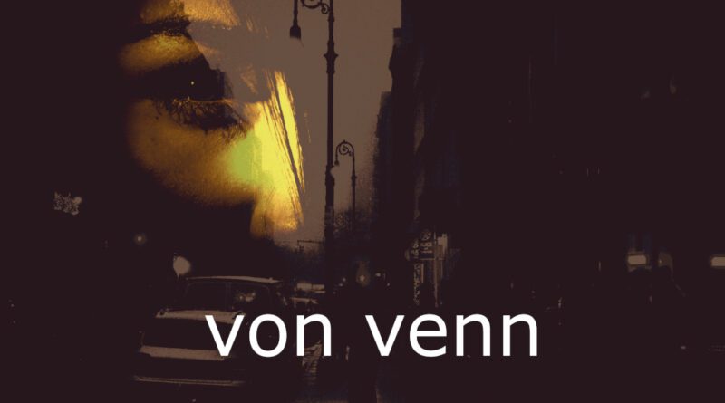 Von Venn - Only In The Night