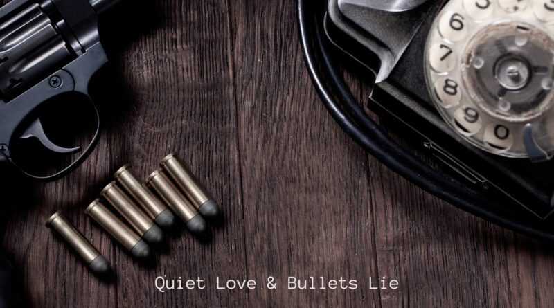 Blind Man's Daughter - Quiet Love & Bullets Lie