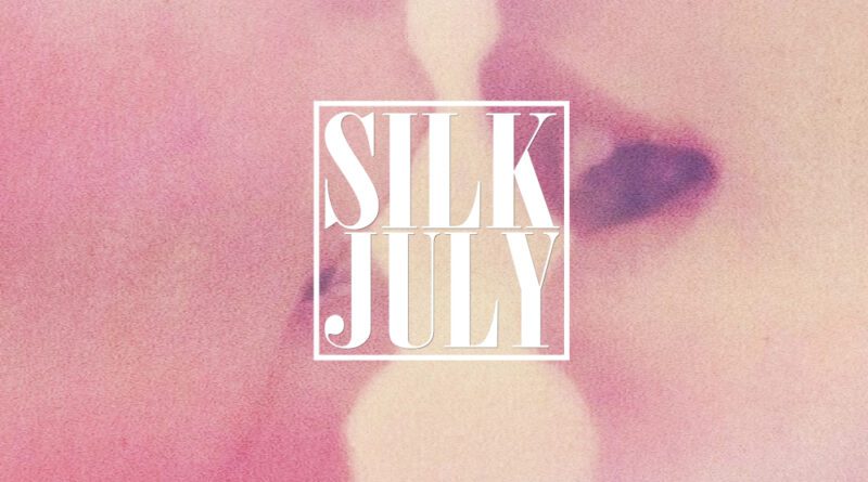 Silk - july