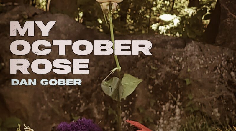 Dan Gober - My October Rose