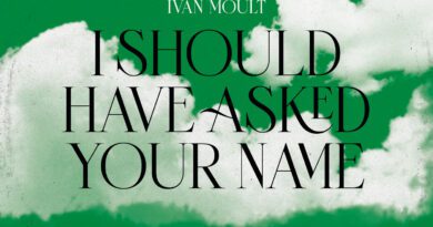 Ivan Moult - I Should Have Asked Your Name
