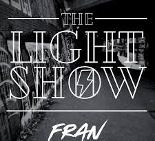 The Light Show - Fran