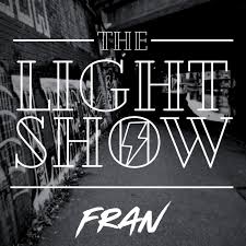 The Light Show - Fran