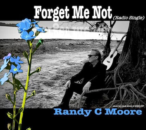 Randy C Moore - Forget Me Not