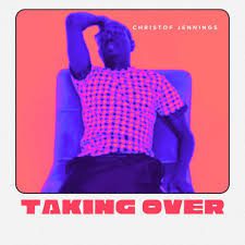 Christof Jennings - Taking Over